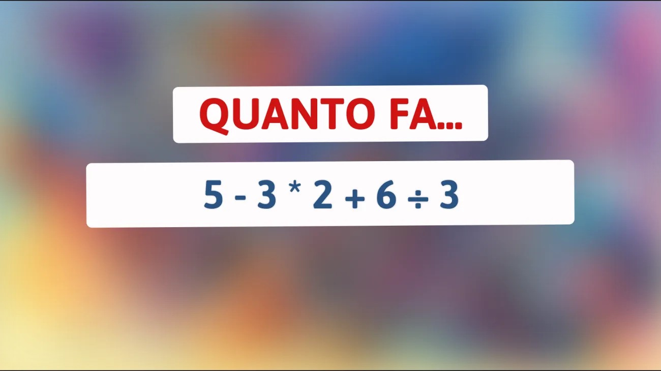 Sei in grado di risolvere questo indovinello matematico che ha mandato in tilt il web? Prova a dimostrare la tua genialità!"